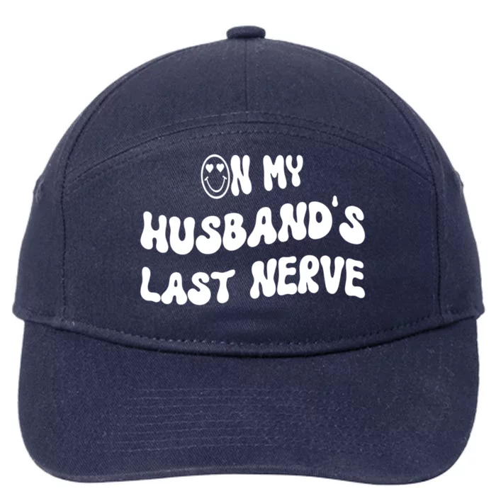 On My Husband's Last Nerve Funny Groovy Quotes 7-Panel Snapback Hat