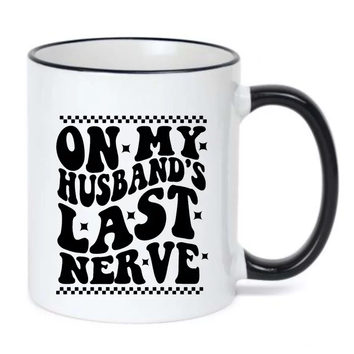 On My Husbands Last Nerve Groovy Wife Life Black Color Changing Mug