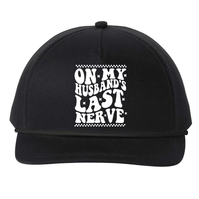 On My Husbands Last Nerve Groovy Wife Life Snapback Five-Panel Rope Hat