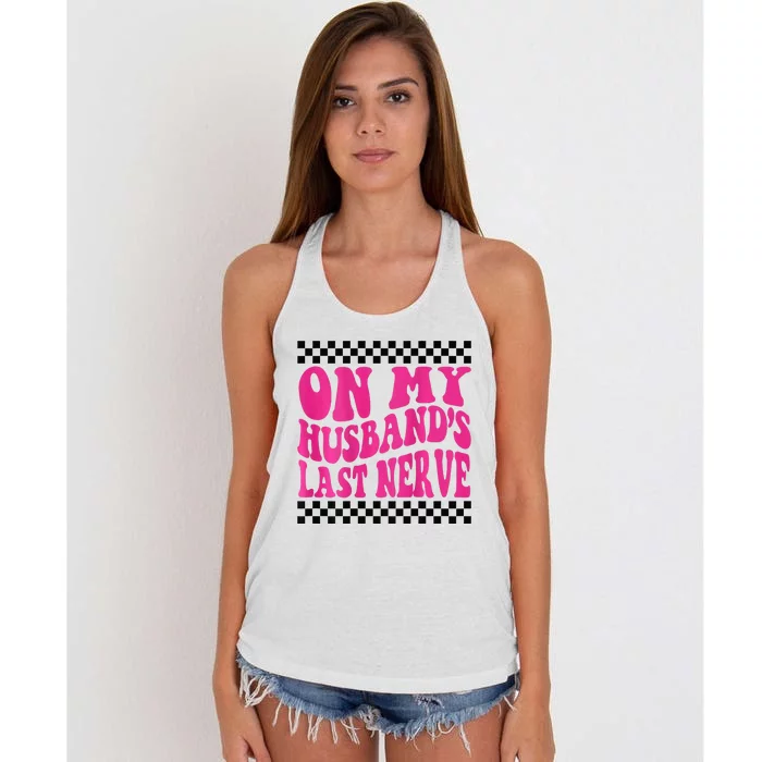 On My Husbands Last Nerve Groovy For Women's Knotted Racerback Tank