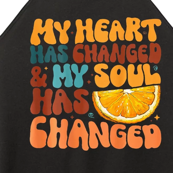 Orange My Heart Has Changed My Soul Has Changed Juice Women’s Perfect Tri Rocker Tank