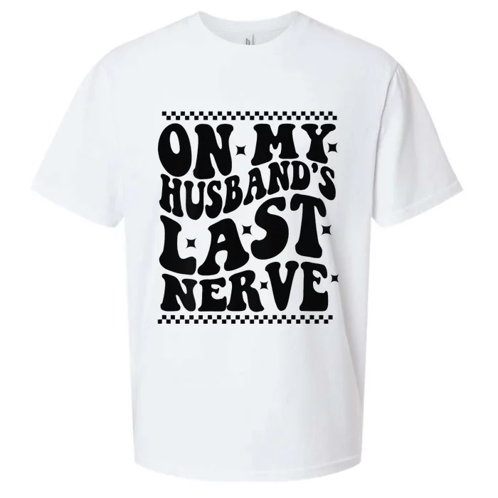 On My Husband's Last Nerve Groovy Wife Life Sueded Cloud Jersey T-Shirt