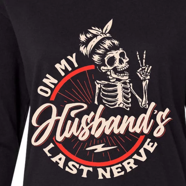 On My Husbands Last Nerve Womens Cotton Relaxed Long Sleeve T-Shirt