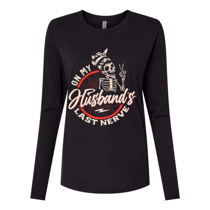 On My Husbands Last Nerve Womens Cotton Relaxed Long Sleeve T-Shirt