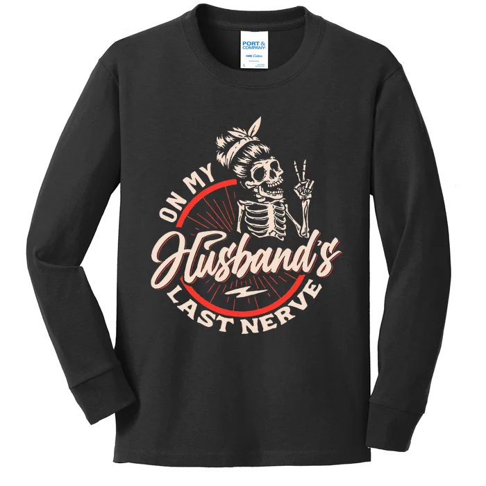 On My Husbands Last Nerve Kids Long Sleeve Shirt