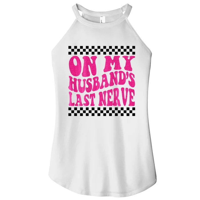 On My Husbands Last Nerve Groovy For Men Women Women’s Perfect Tri Rocker Tank