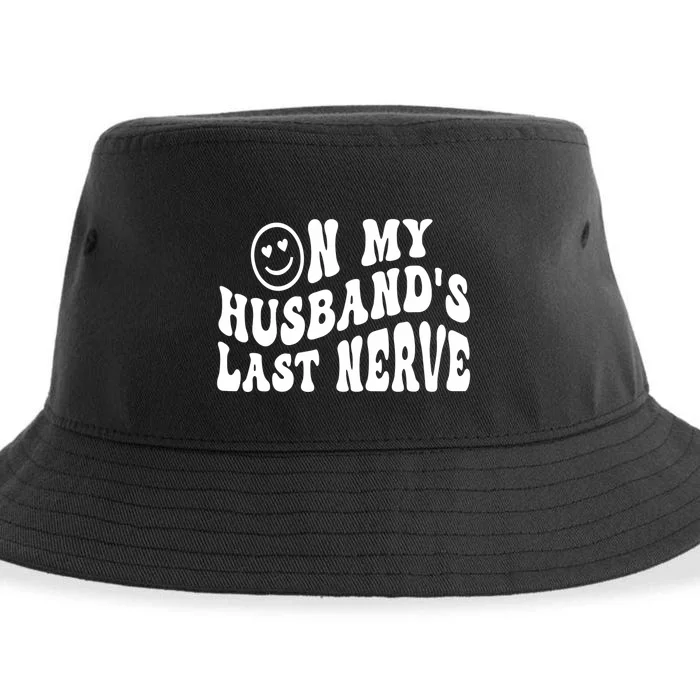 On My Husband's Last Nerve Funny Houmer hilarious Wife Sustainable Bucket Hat