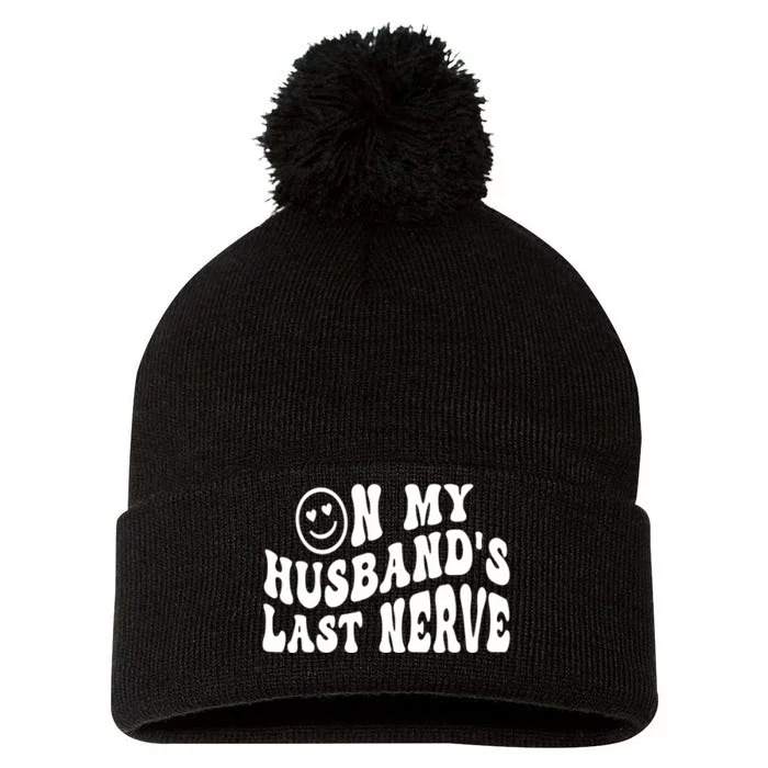 On My Husband's Last Nerve Funny Houmer hilarious Wife Pom Pom 12in Knit Beanie