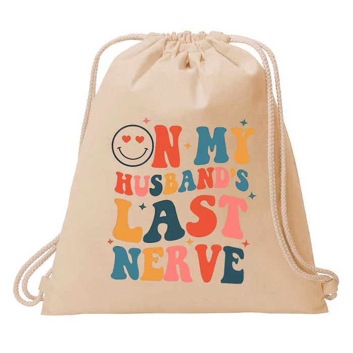 On My Husband's Last Nerve (On back) Funny Tee For Drawstring Bag