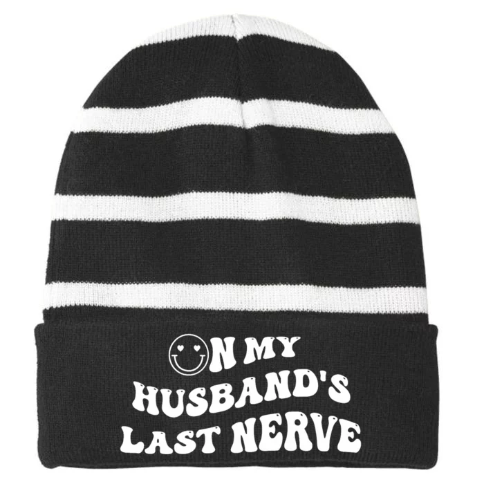 On My Husband's Last Nerve Funny Groovy Smile Happy Striped Beanie with Solid Band