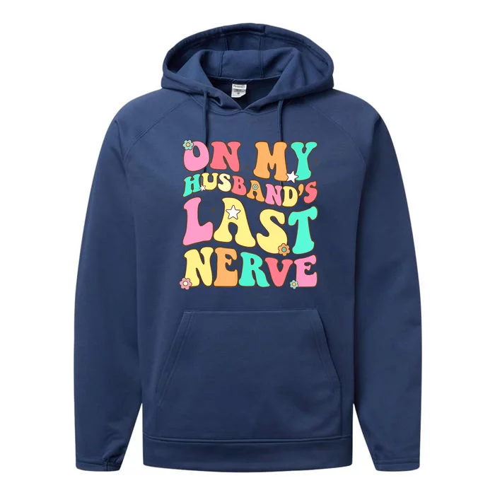 On My Husbands Last Nerve Funny Men Women Performance Fleece Hoodie