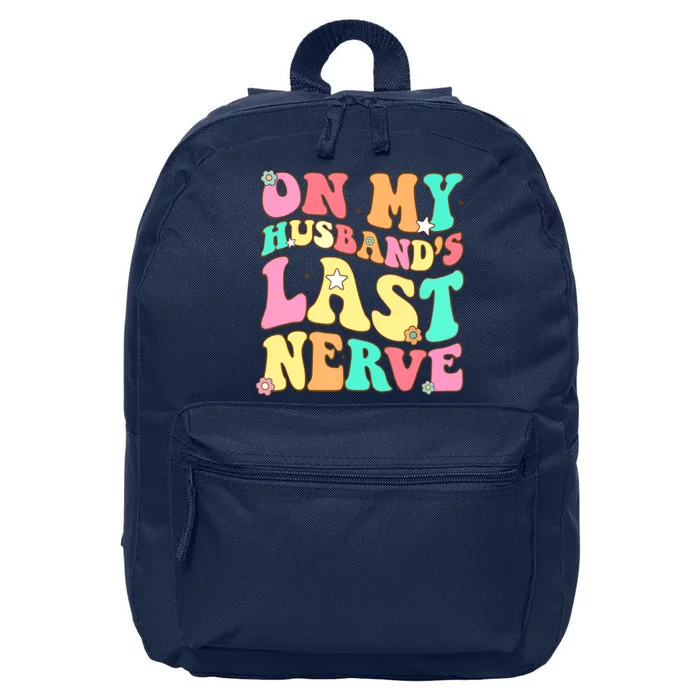 On My Husbands Last Nerve Funny Men Women 16 in Basic Backpack