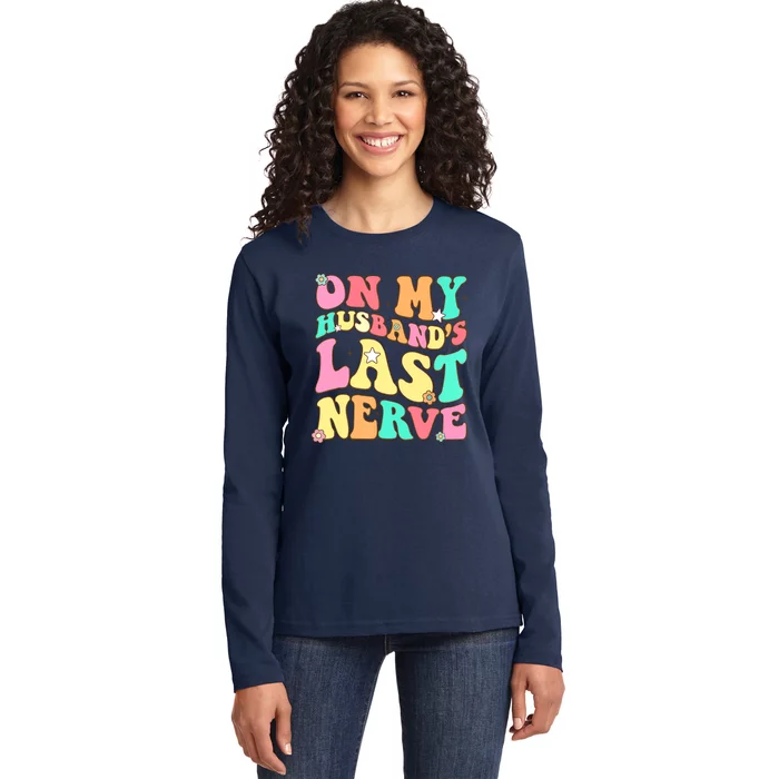 On My Husbands Last Nerve Funny Men Women Ladies Long Sleeve Shirt