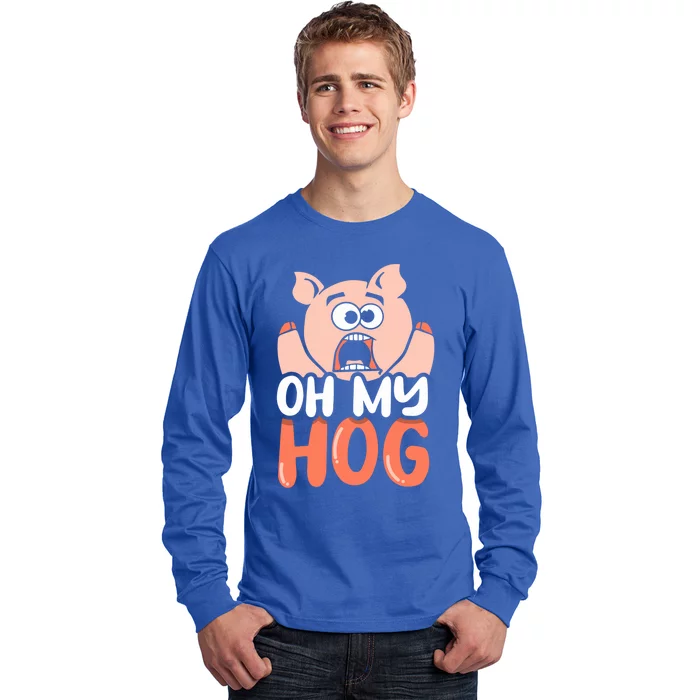 Oh My Hog Gift Long Sleeve Shirt