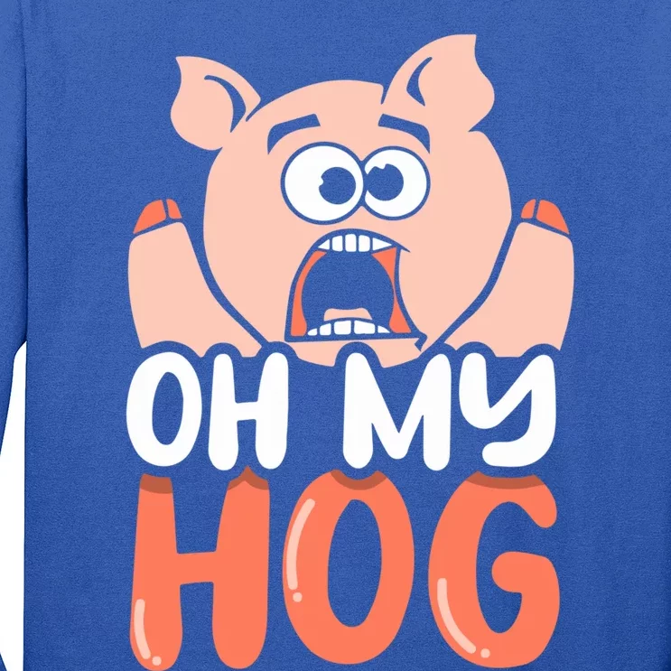 Oh My Hog Gift Long Sleeve Shirt