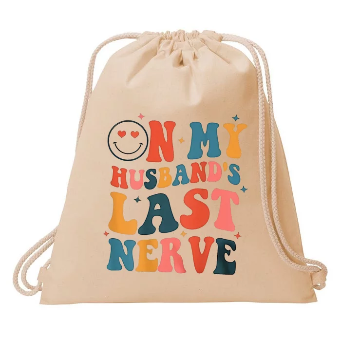 On My Husband's Last Nerve (On back) Funny Drawstring Bag