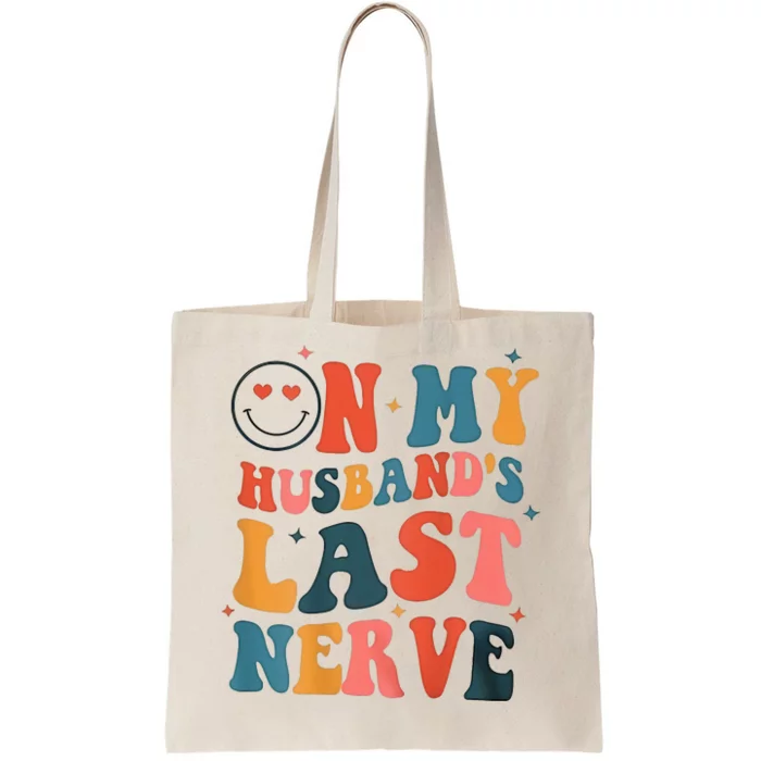 On My Husband's Last Nerve (On back) Funny Tote Bag