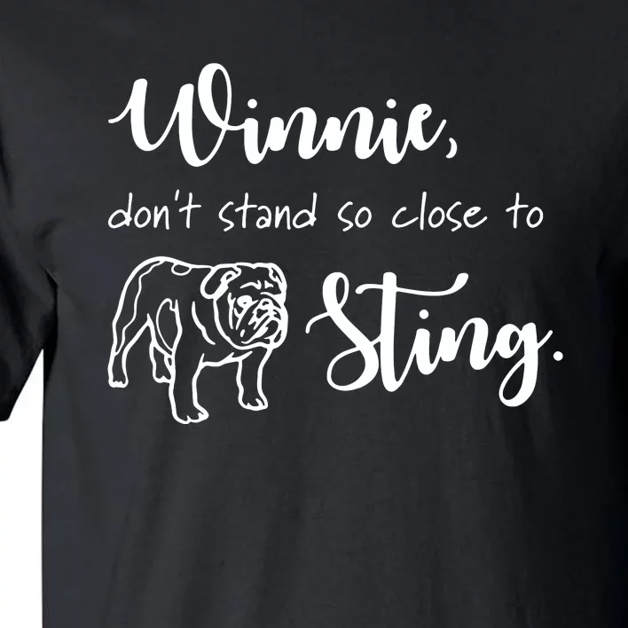 Only Murders In The Building, Winnie, Don't Stand So Close To Sting Tall T-Shirt