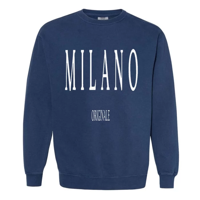 Original Milano Italy Word Garment-Dyed Sweatshirt