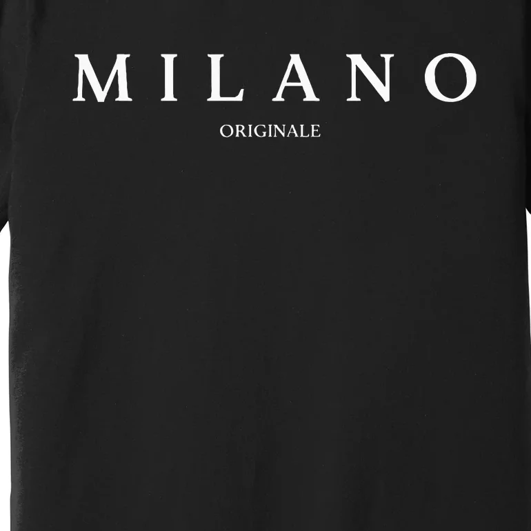 Original Milano Italy Word Gift Premium T-Shirt