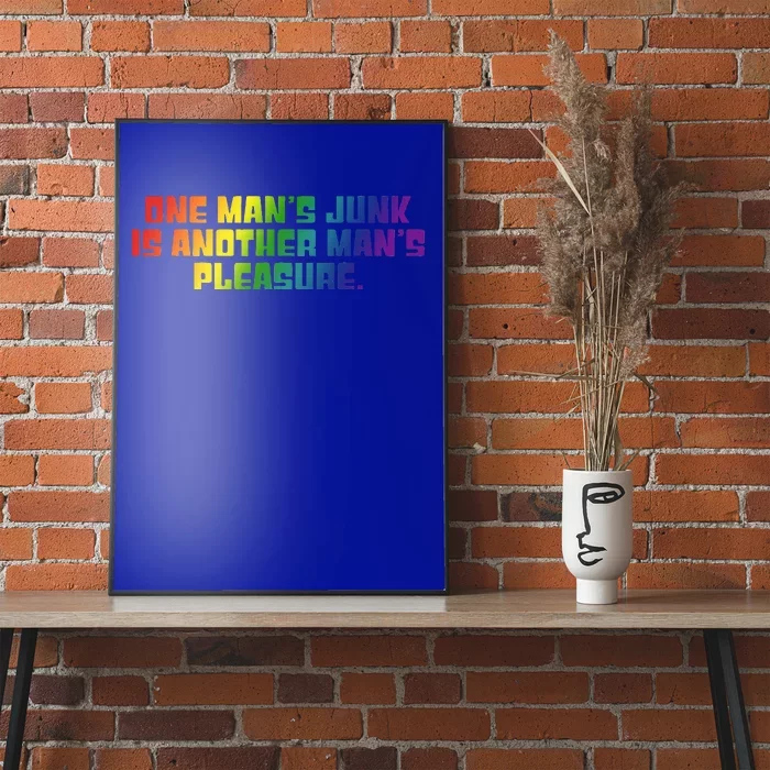 One ManS Junk Is Another ManS Pleasure Lgbt Rainbow Poster