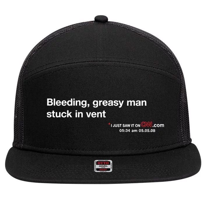 On My Laptop At Bleeding Greasy Man Stuck In Vent 7 Panel Mesh Trucker Snapback Hat