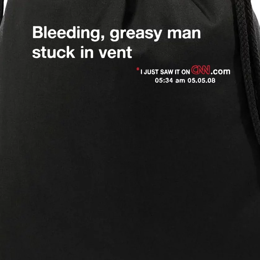 On My Laptop At Bleeding Greasy Man Stuck In Vent Drawstring Bag