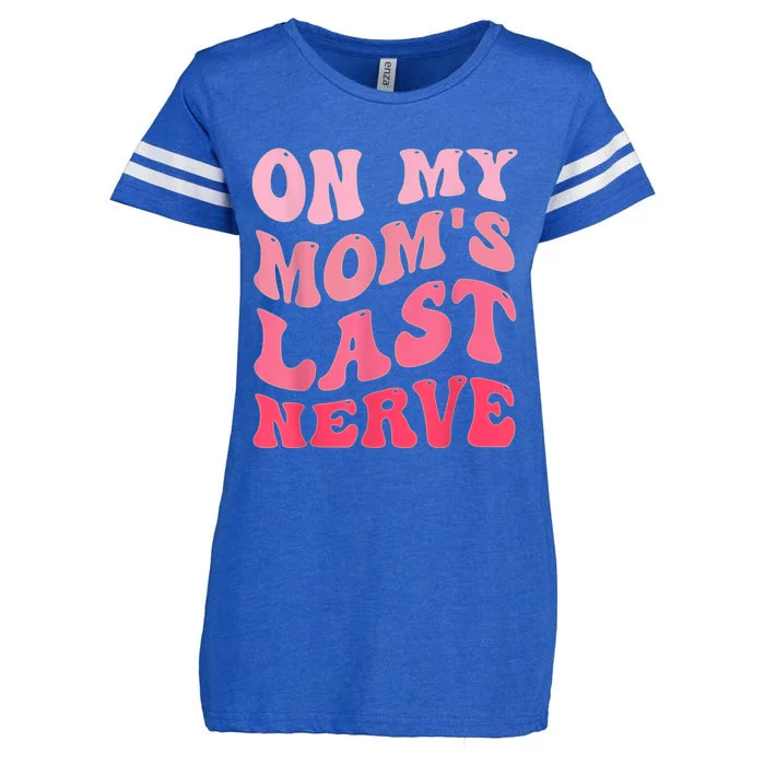 On My Moms Last Nerve Funny Mothers Day Groovy Mom Quote Enza Ladies Jersey Football T-Shirt