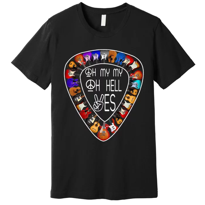 Oh Mys My Oh Hells Yes Retro Petty Guitar Music Lover Premium T-Shirt