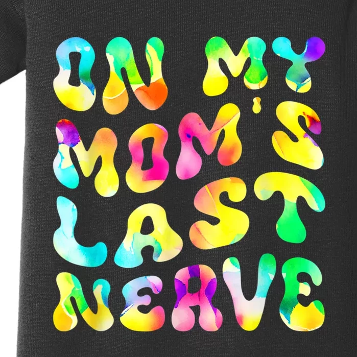 On My Moms Last Nerve Retro Groovy Watercolor Baby Bodysuit