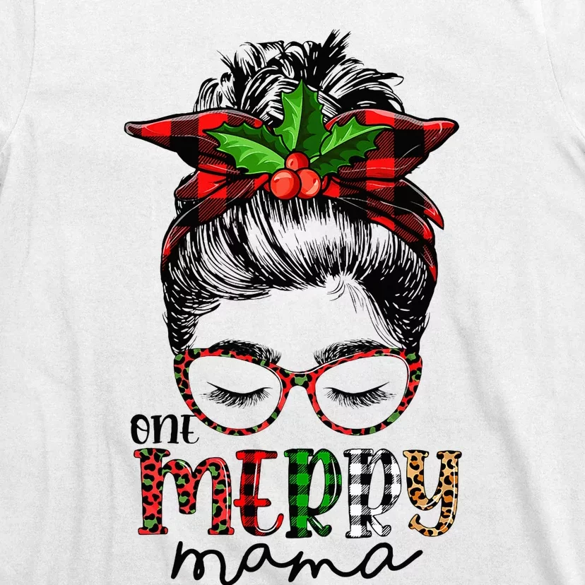 One Merry Mama Mom Messy Bun Family Christmas T-Shirt