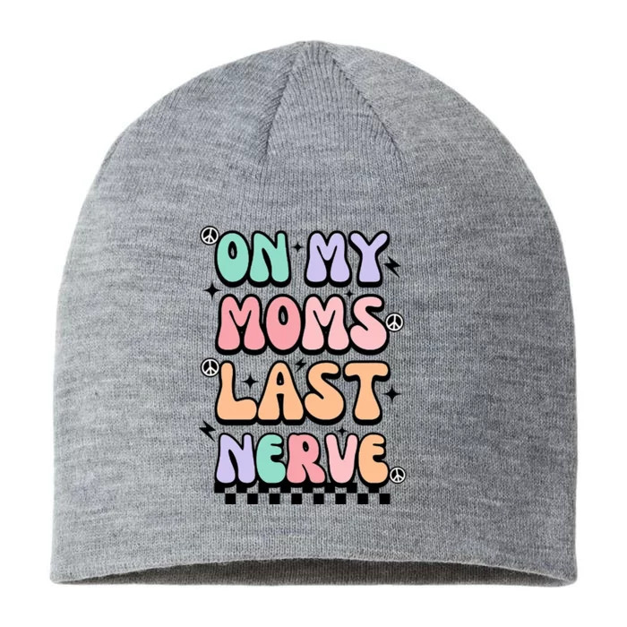 On My Moms Last Nerve 8 1/2in Sustainable Knit Beanie