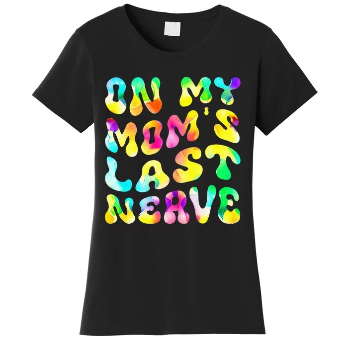 On My Moms Last Nerve retro groovy Watercolor Women's T-Shirt