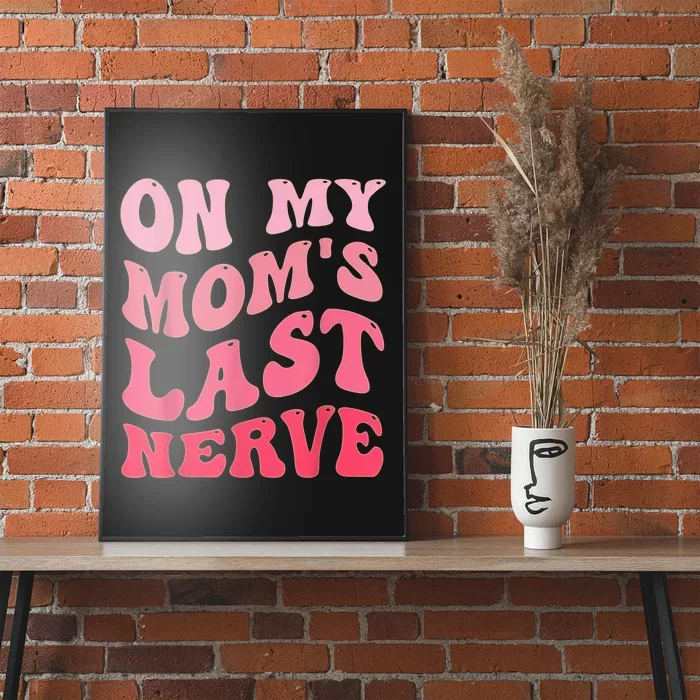 Don't let mom's last nerve get the best of her! –