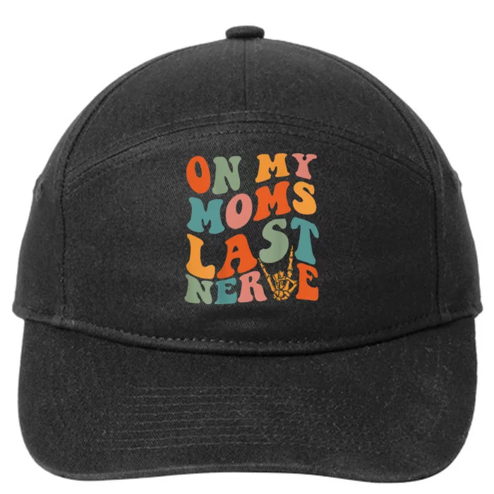 On My Moms Last Nerve Funny Groovy Quote 7-Panel Snapback Hat