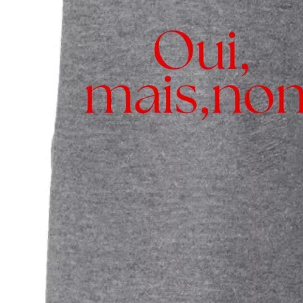 Oui Mais Non Funny French Yes But No Doggie 3-End Fleece Hoodie