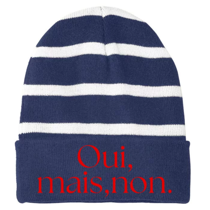 Oui Mais Non Funny French Yes But No Striped Beanie with Solid Band