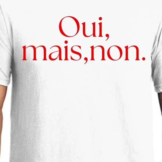 Oui Mais Non Funny French Yes But No Pajama Set