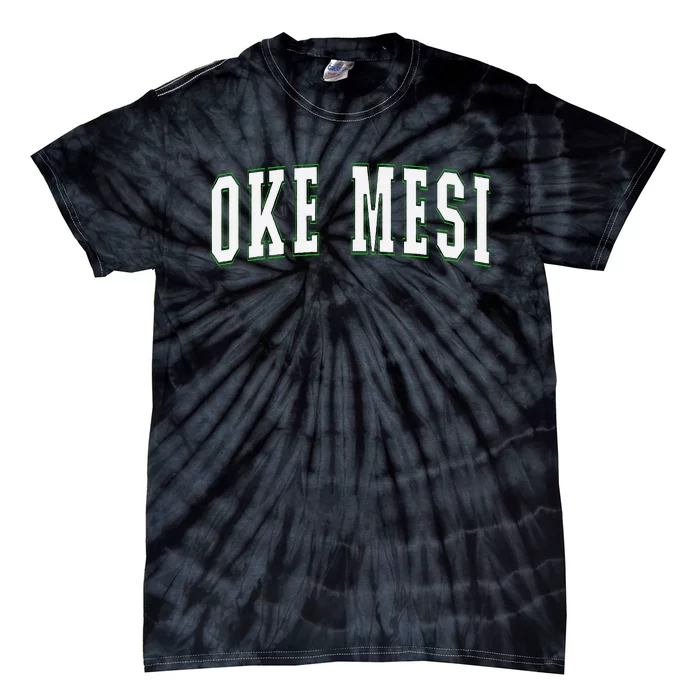 Oke Mesi Nigeria Nigerian Vacation Souvenirs Oke Mesi Tie-Dye T-Shirt