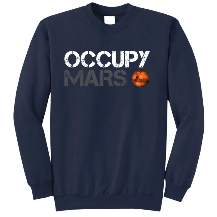 Occupy Mars Tall Sweatshirt