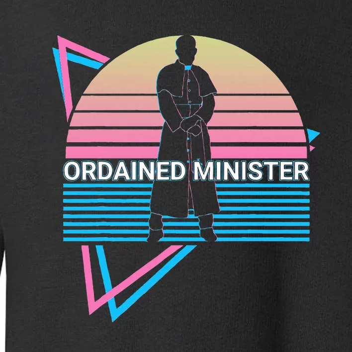 Ordained Minister Retro Toddler Sweatshirt