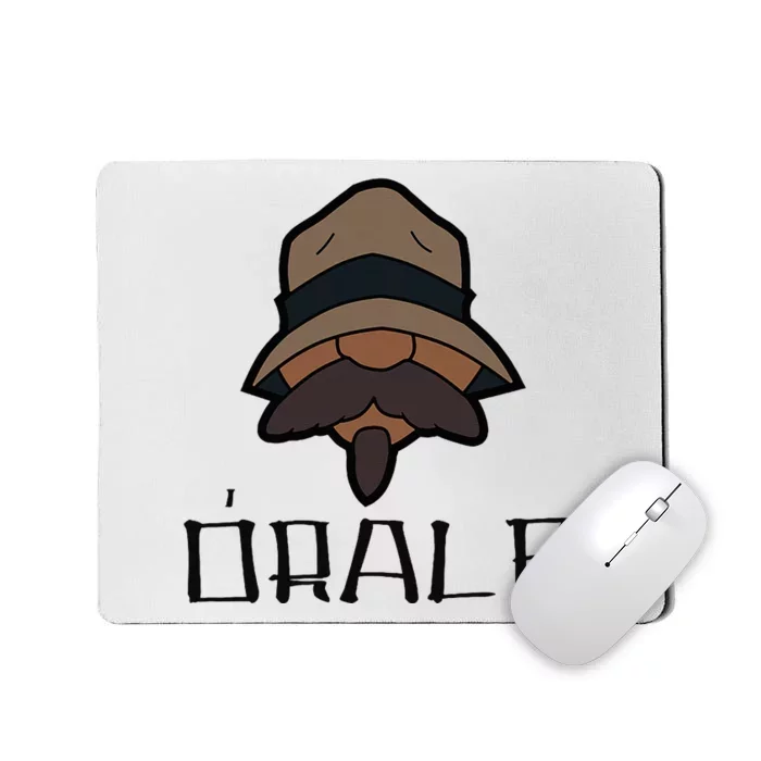 Orale Mexican Slang Chicano Pride Mousepad