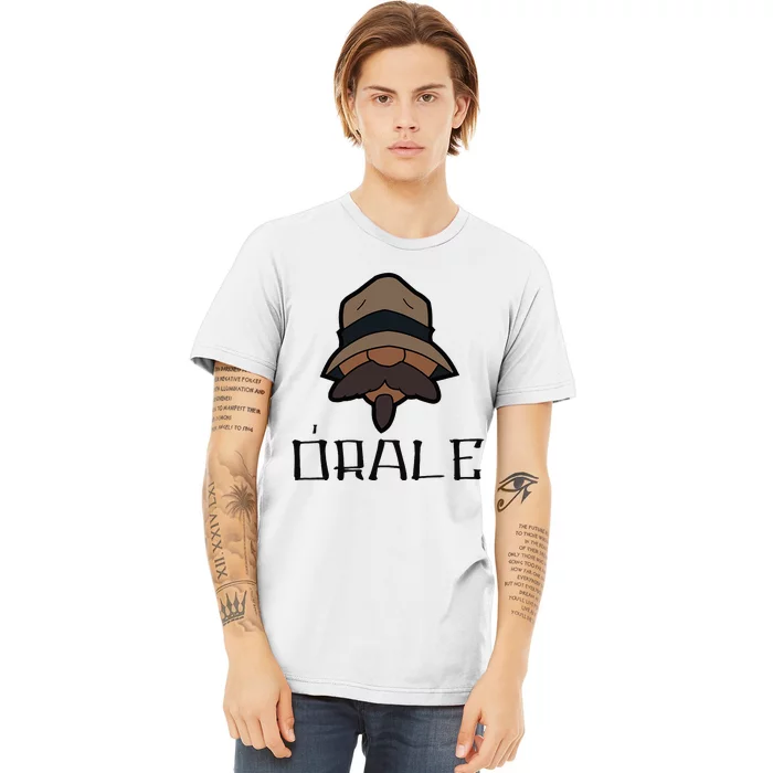 Orale Mexican Slang Chicano Pride Premium T-Shirt