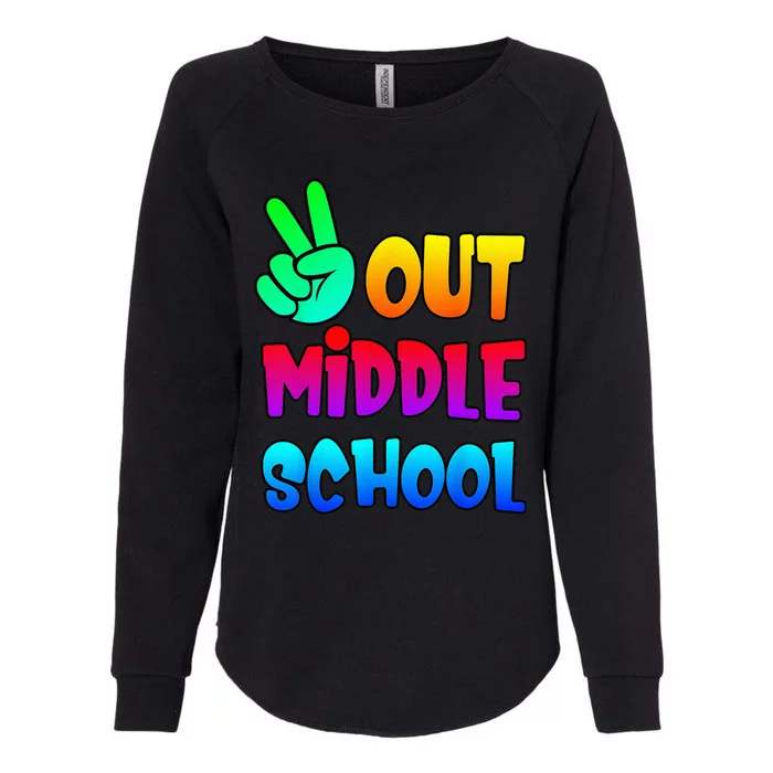 Out Middle School Peace Last Days of School Graduation Tee Womens California Wash Sweatshirt