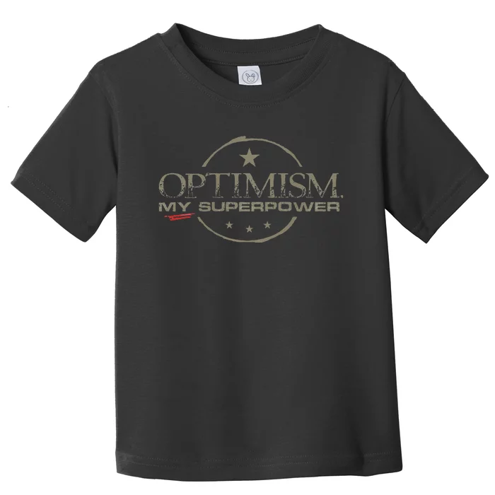 OPTIMISM My Superpower Toddler T-Shirt