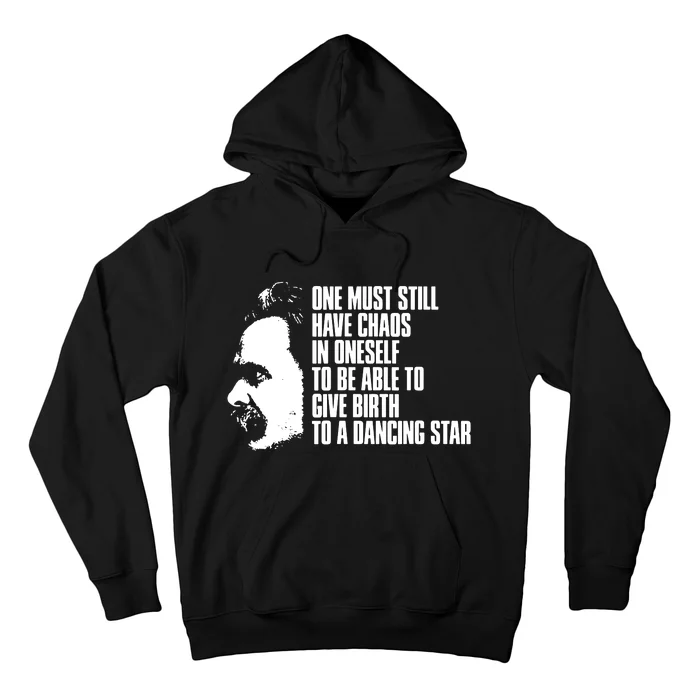 One Must Still Have Chaos In Oneself Hoodie