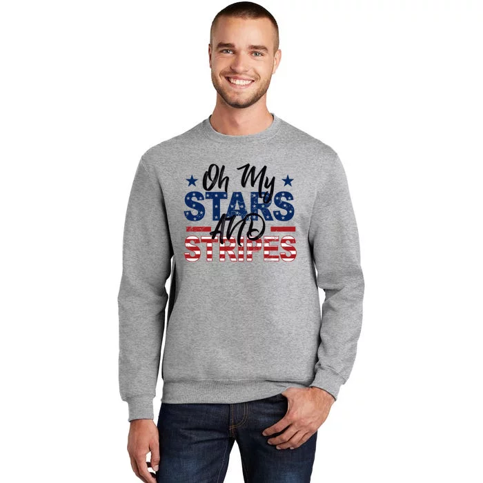 Oh My Stars And Stripes Fourth Of July Gift Sweatshirt