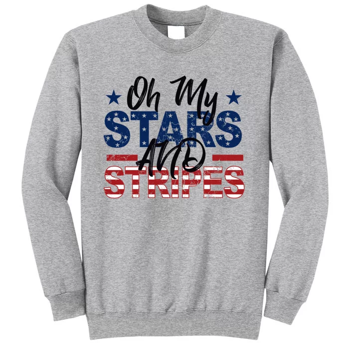 Oh My Stars And Stripes Fourth Of July Gift Sweatshirt