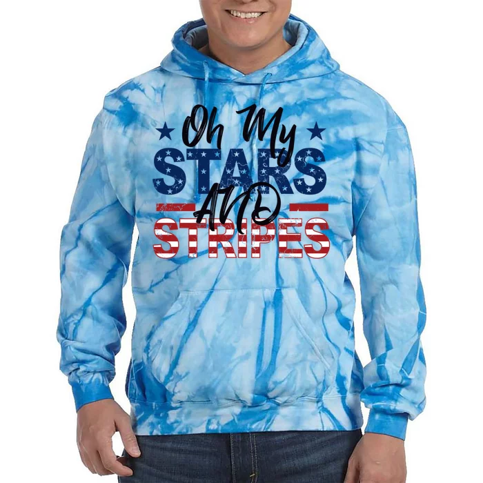 Oh My Stars And Stripes Fourth Of July Gift Tie Dye Hoodie