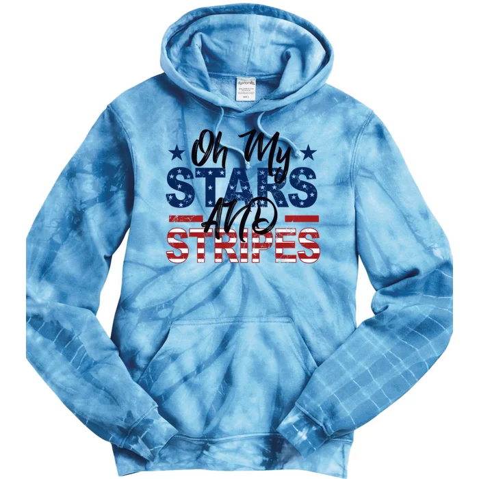 Oh My Stars And Stripes Fourth Of July Gift Tie Dye Hoodie